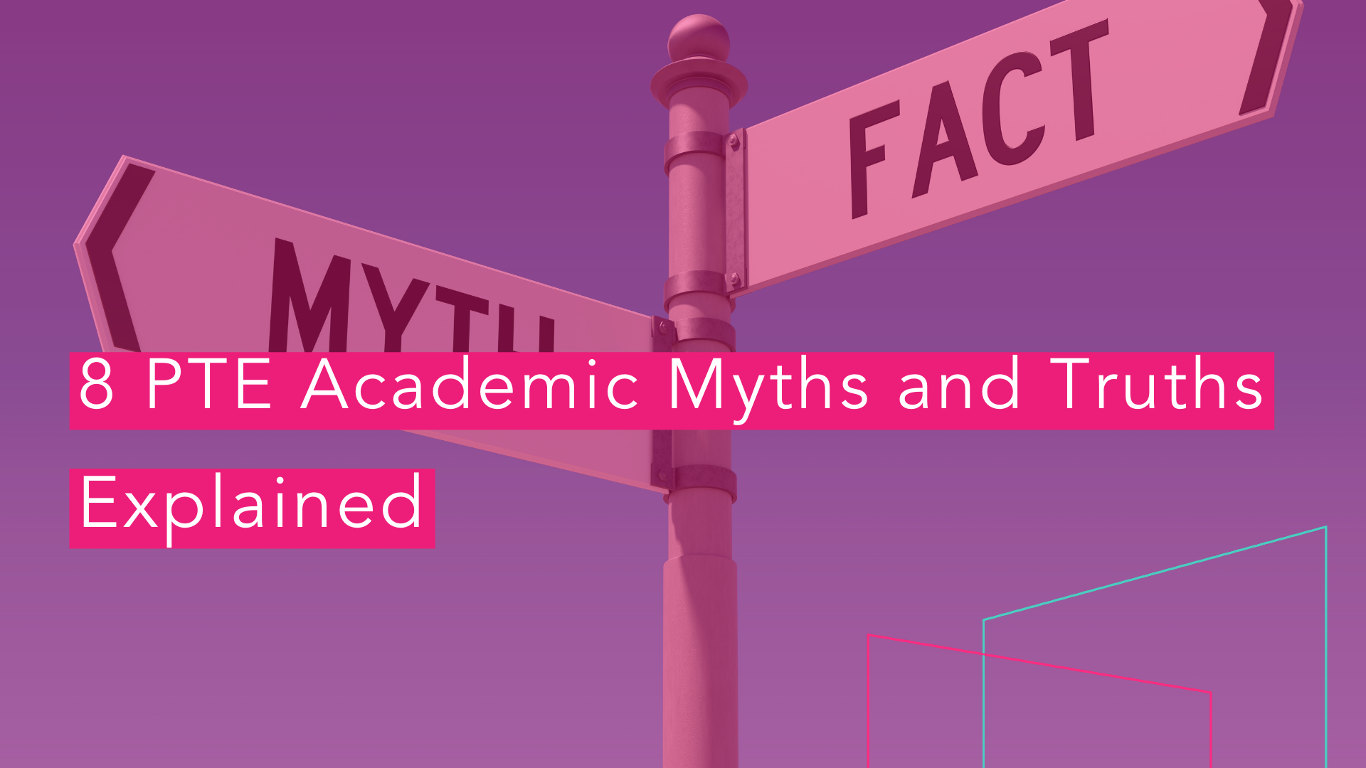 8 PTE Academic Myths and Truths: Explained